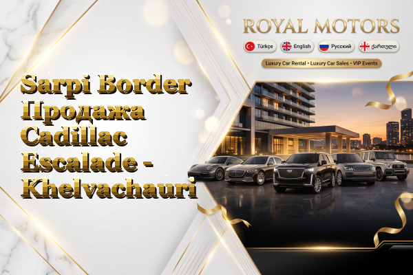 Sarpi Border Продажа Cadillac Escalade - Khelvachauri