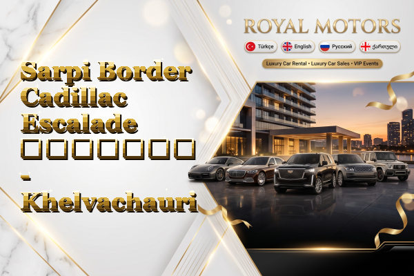 Sarpi Border Cadillac Escalade გაყიდვა - Khelvachauri