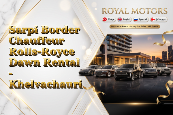Sarpi Border Chauffeur Rolls-Royce Dawn Rental - Khelvachauri
