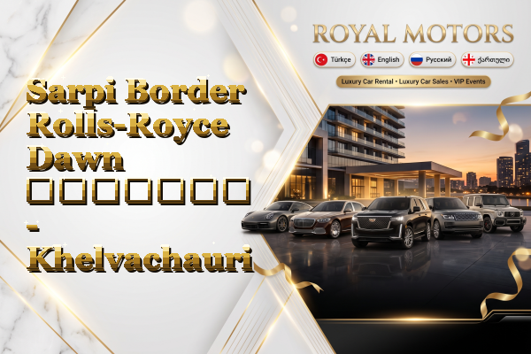 Sarpi Border Rolls-Royce Dawn გაყიდვა - Khelvachauri