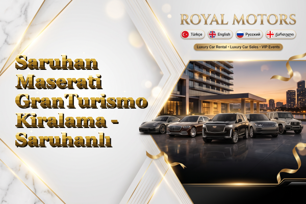 Saruhan Maserati GranTurismo Kiralama - Saruhanlı