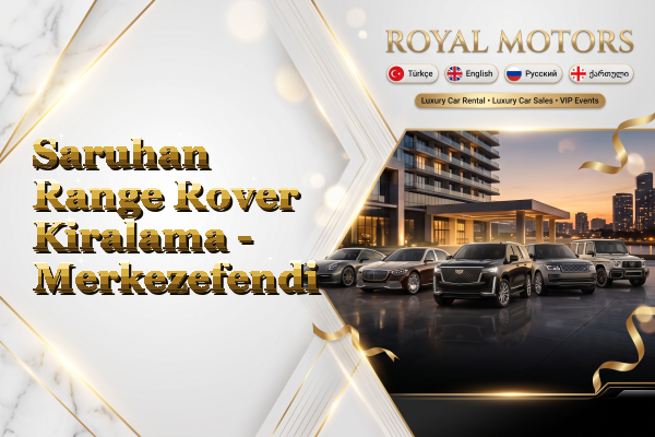 Saruhan Range Rover Kiralama - Merkezefendi