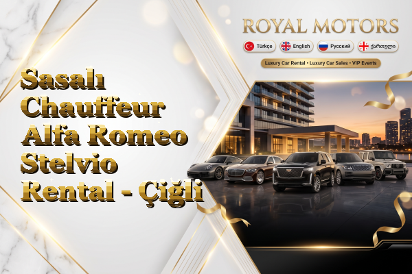 Sasalı Chauffeur Alfa Romeo Stelvio Rental - Çiğli