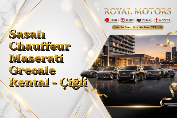 Sasalı Chauffeur Maserati Grecale Rental - Çiğli