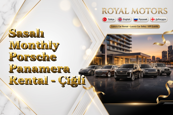 Sasalı Monthly Porsche Panamera Rental - Çiğli