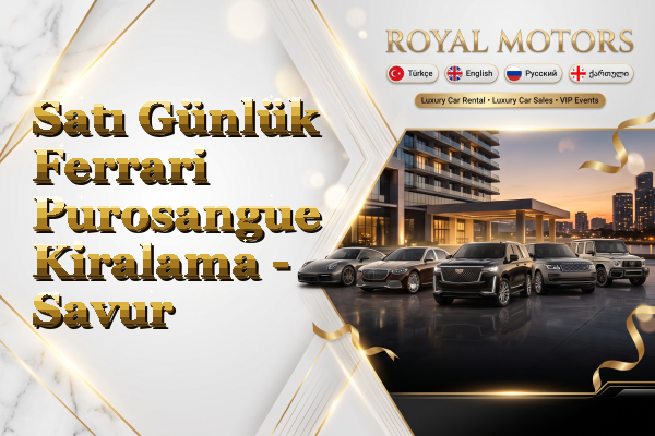 Satı Günlük Ferrari Purosangue Kiralama - Savur