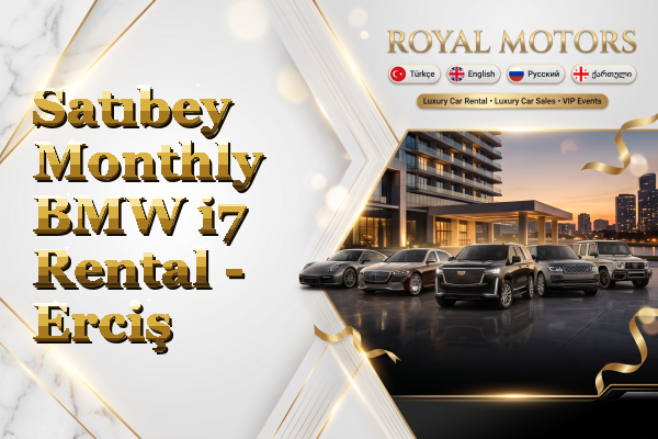 Satıbey Monthly BMW i7 Rental - Erciş