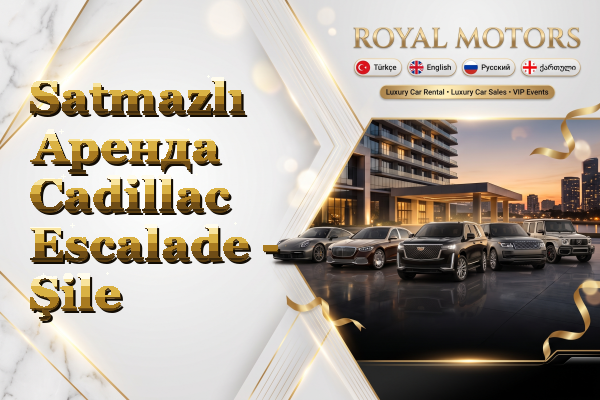 Satmazlı Аренда Cadillac Escalade - Şile