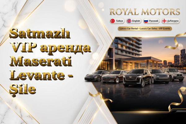 Satmazlı VIP аренда Maserati Levante - Şile