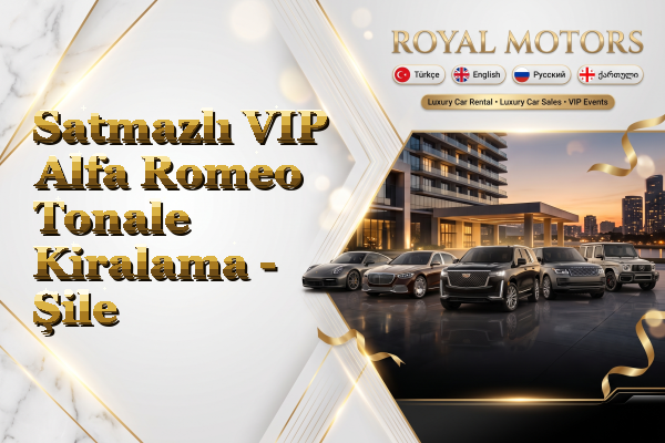 Satmazlı VIP Alfa Romeo Tonale Kiralama - Şile