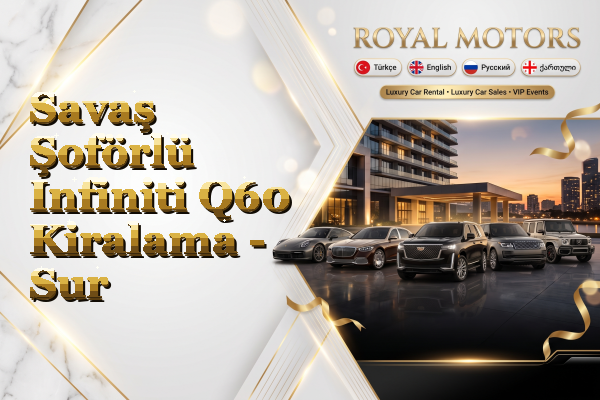 Savaş Şoförlü Infiniti Q60 Kiralama - Sur