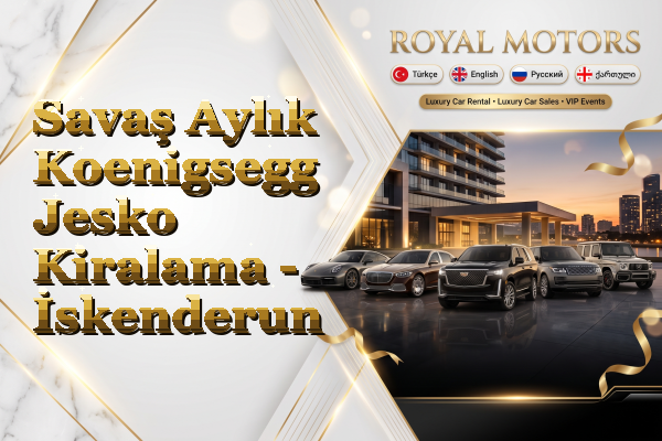 Savaş Aylık Koenigsegg Jesko Kiralama - İskenderun