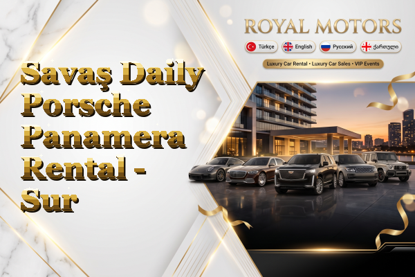 Savaş Daily Porsche Panamera Rental - Sur