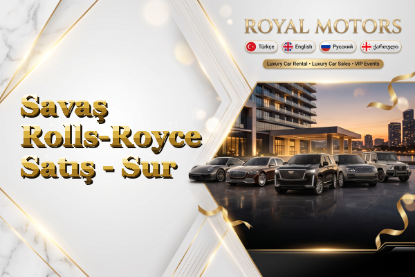 Savaş Rolls-Royce Satış - Sur