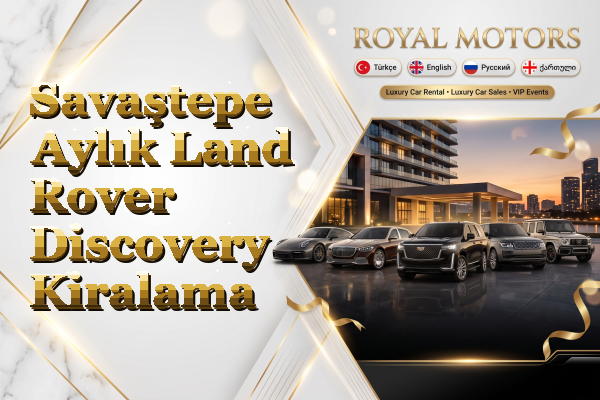 Savaştepe Aylık Land Rover Discovery Kiralama