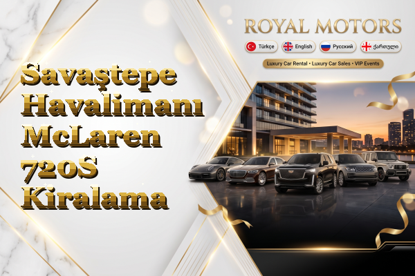 Savaştepe Havalimanı McLaren 720S Kiralama