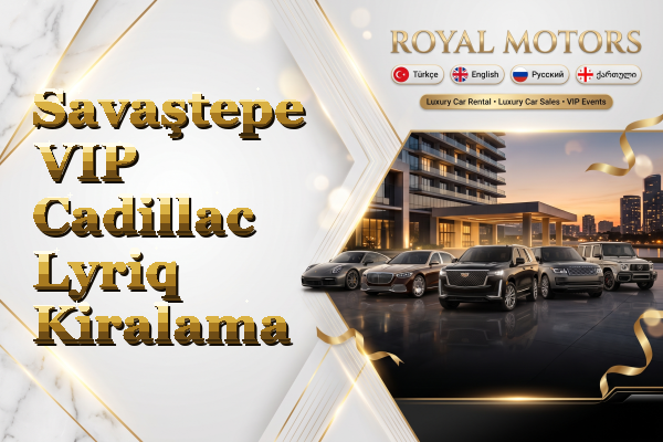Savaştepe VIP Cadillac Lyriq Kiralama