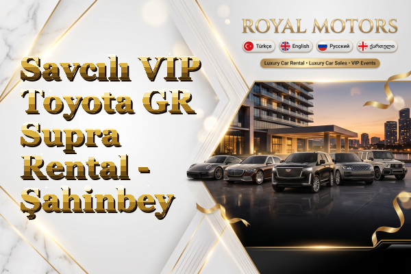 Savcılı VIP Toyota GR Supra Rental - Şahinbey