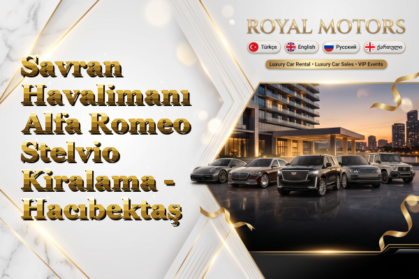 Savran Havalimanı Alfa Romeo Stelvio Kiralama - Hacıbektaş