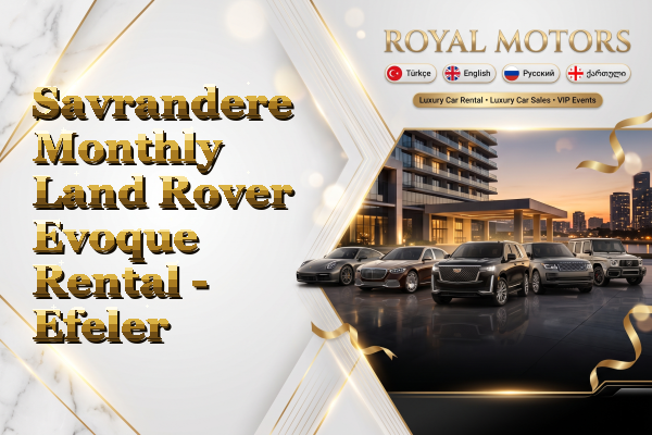 Savrandere Monthly Land Rover Evoque Rental - Efeler