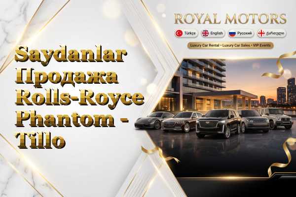 Saydanlar Продажа Rolls-Royce Phantom - Tillo