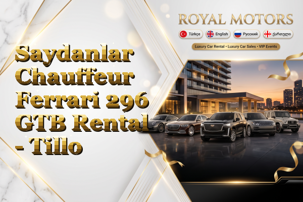 Saydanlar Chauffeur Ferrari 296 GTB Rental - Tillo