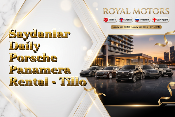 Saydanlar Daily Porsche Panamera Rental - Tillo