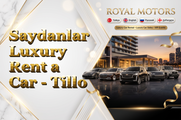 Saydanlar Luxury Rent a Car - Tillo