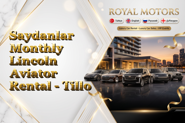 Saydanlar Monthly Lincoln Aviator Rental - Tillo