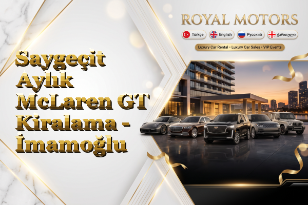 Saygeçit Aylık McLaren GT Kiralama - İmamoğlu