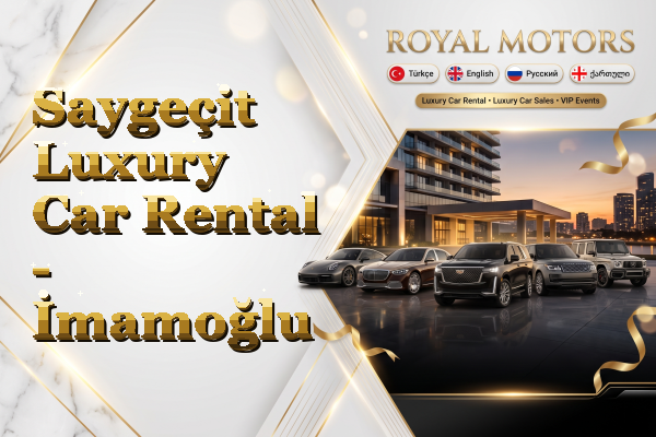 Saygeçit Luxury Car Rental - İmamoğlu