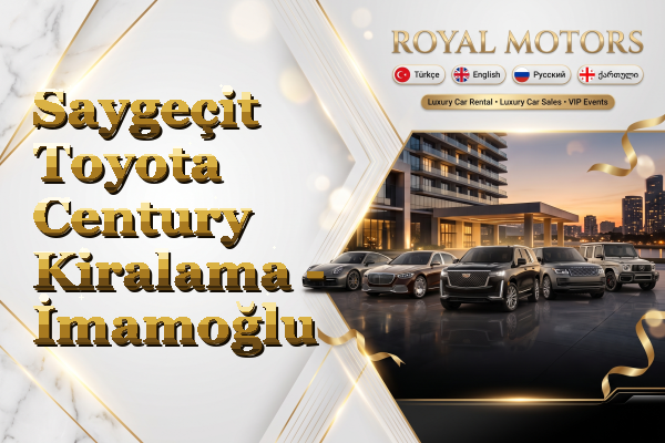 Saygeçit Toyota Century Kiralama - İmamoğlu