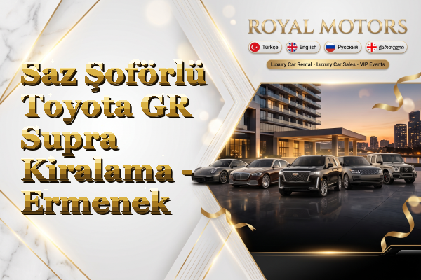 Saz Şoförlü Toyota GR Supra Kiralama - Ermenek