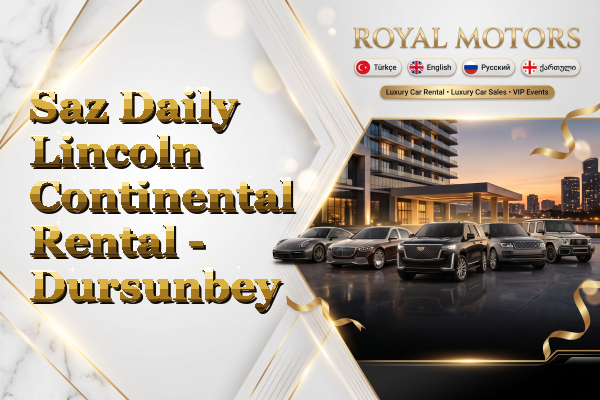 Saz Daily Lincoln Continental Rental - Dursunbey