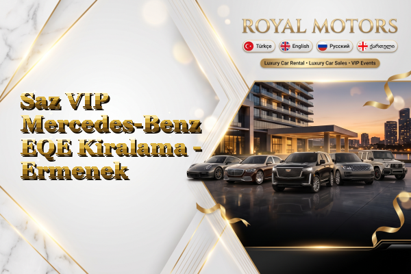 Saz VIP Mercedes-Benz EQE Kiralama - Ermenek