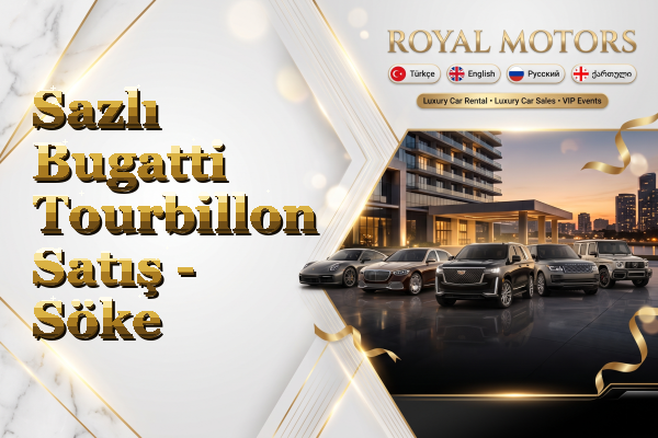 Sazlı Bugatti Tourbillon Satış - Söke