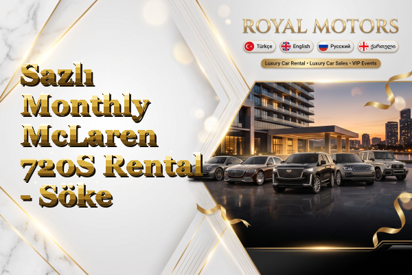 Sazlı Monthly McLaren 720S Rental - Söke