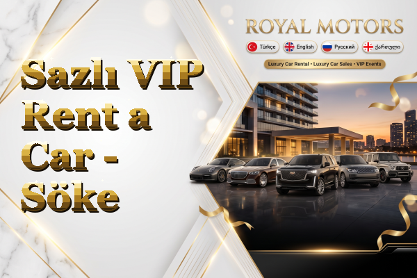 Sazlı VIP Rent a Car - Söke