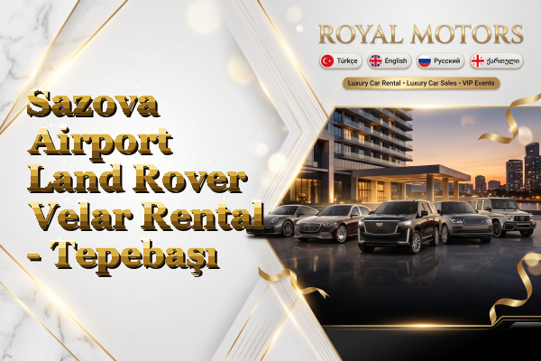 Sazova Airport Land Rover Velar Rental - Tepebaşı