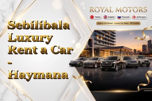 Sebilibala Luxury Rent a Car - Haymana