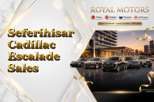 Seferihisar Cadillac Escalade Sales