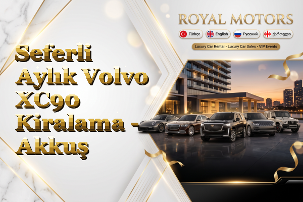 Seferli Aylık Volvo XC90 Kiralama - Akkuş