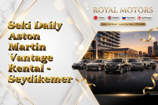Seki Daily Aston Martin Vantage Rental - Seydikemer