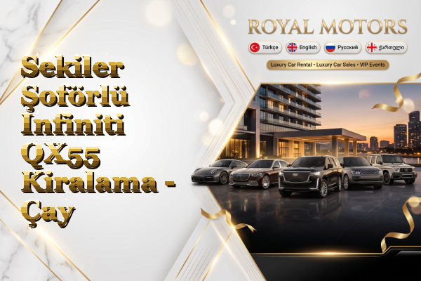 Sekiler Şoförlü Infiniti QX55 Kiralama - Çay
