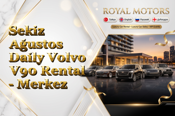 Sekiz Ağustos Daily Volvo V90 Rental - Merkez