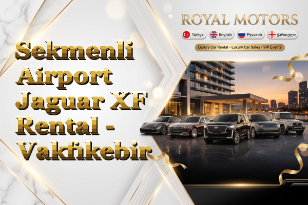 Sekmenli Airport Jaguar XF Rental - Vakfıkebir