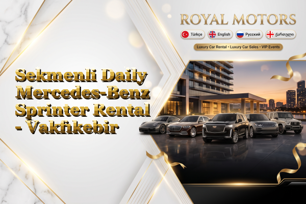 Sekmenli Daily Mercedes-Benz Sprinter Rental - Vakfıkebir