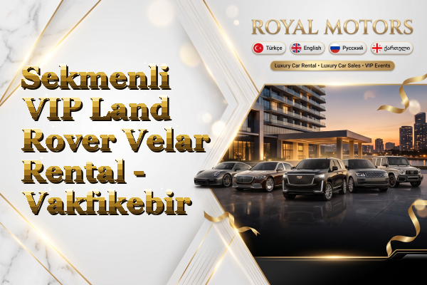 Sekmenli VIP Land Rover Velar Rental - Vakfıkebir