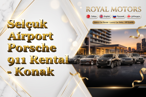 Selçuk Airport Porsche 911 Rental - Konak