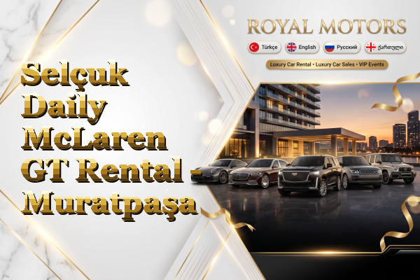 Selçuk Daily McLaren GT Rental - Muratpaşa